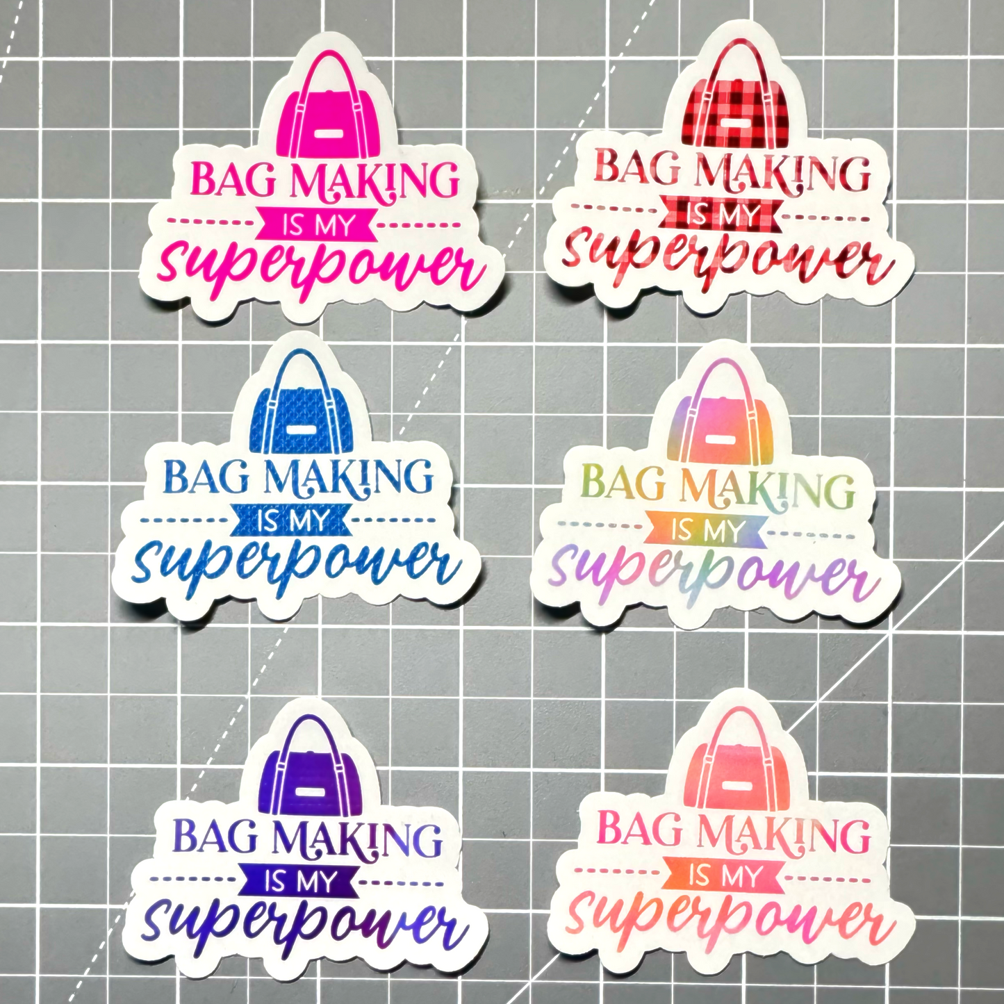 "Bag Making Is My Superpower" Sticker