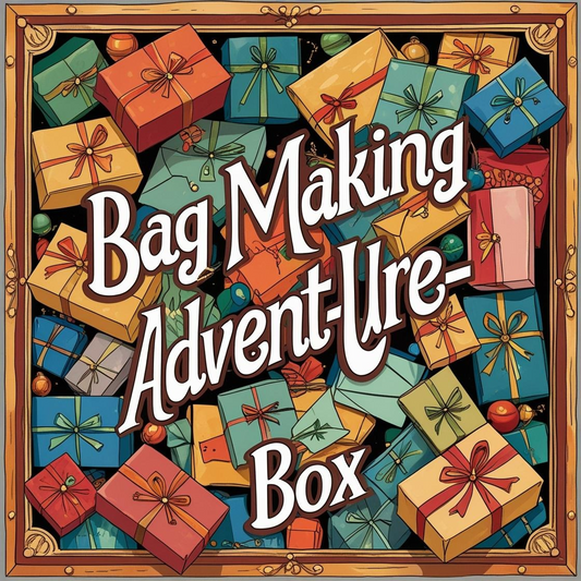 Bag Making Advent-ure Box. 24 Days of Gifts.